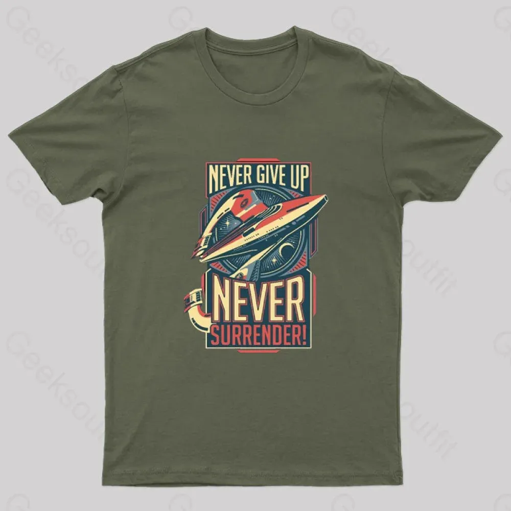 Never Surrender Geek T-Shirt