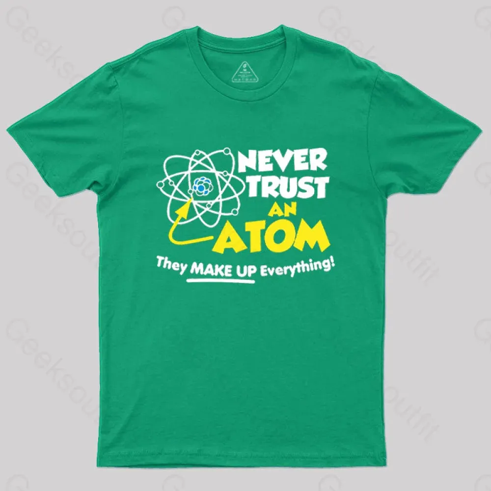 Never Trust an Atom T-Shirt - Image 5