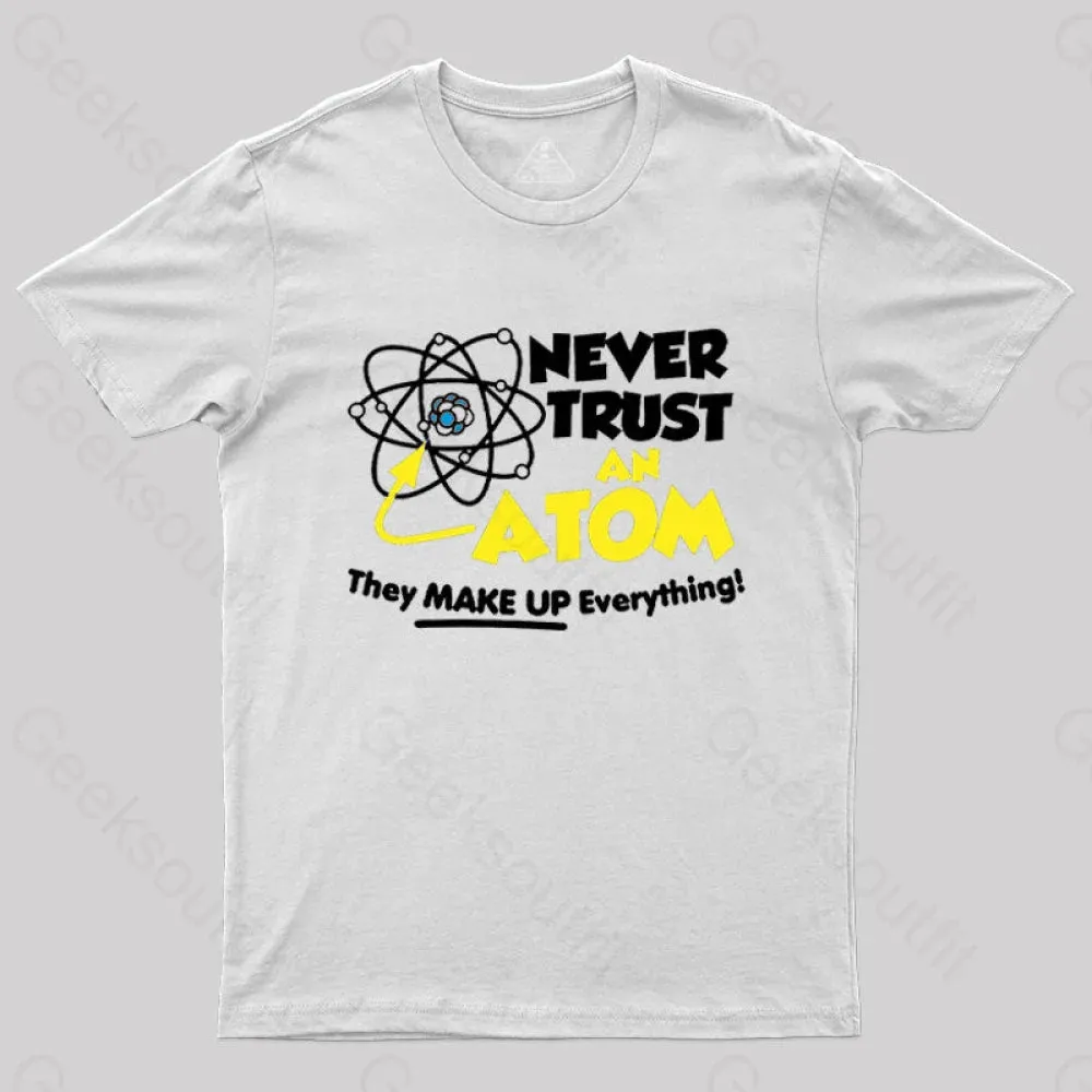 Never Trust an Atom T-Shirt - Image 8