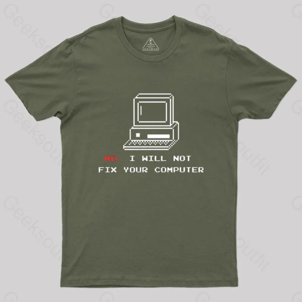 No,I Will Not Fix Your Computer T-Shirt - Image 2