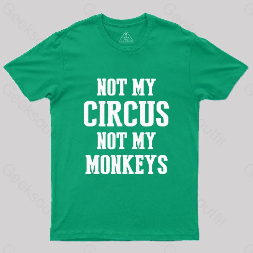Not My Circus Not My Monkeys Nerd T-Shirt - Image 5