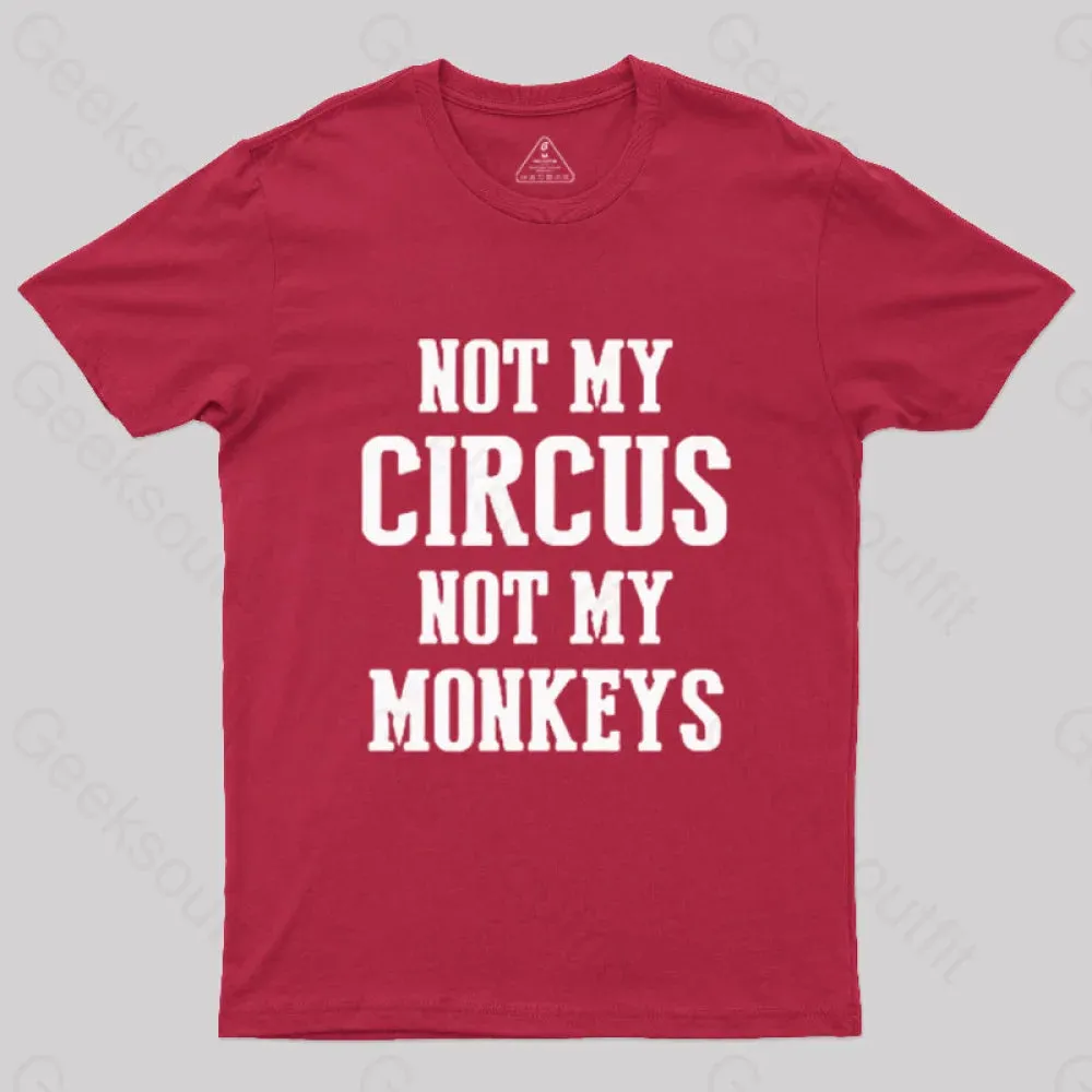 Not My Circus Not My Monkeys Nerd T-Shirt - Image 10