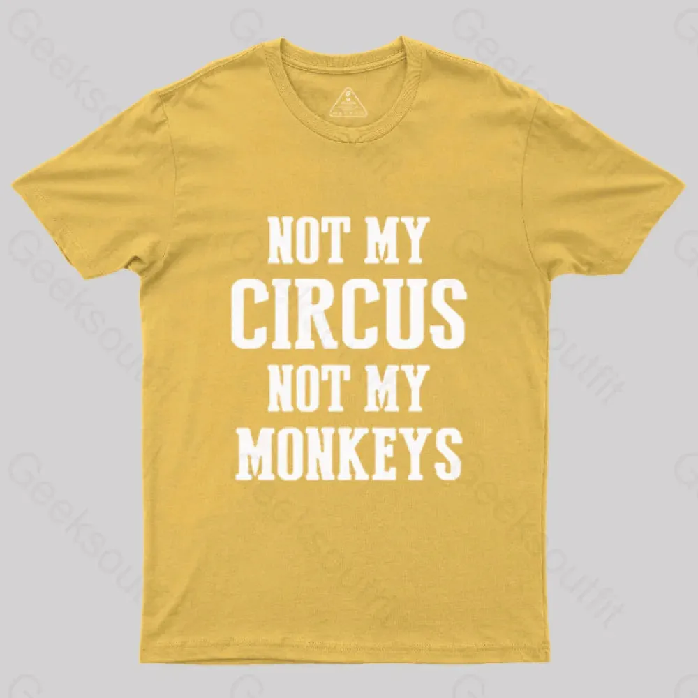 Not My Circus Not My Monkeys Nerd T-Shirt - Image 6