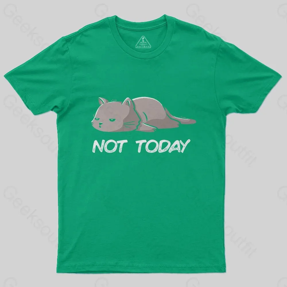 Not Today T-Shirt - Image 7