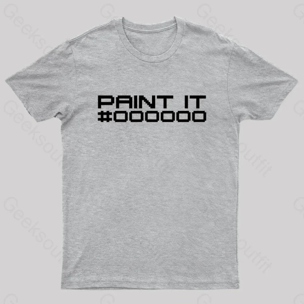 Paint It Black Geek T-Shirt - Image 7
