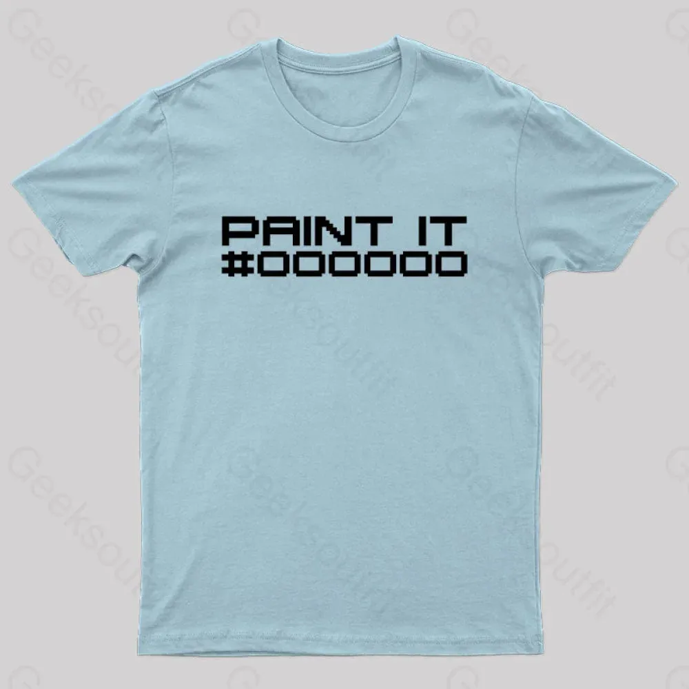 Paint It Black Geek T-Shirt - Image 6
