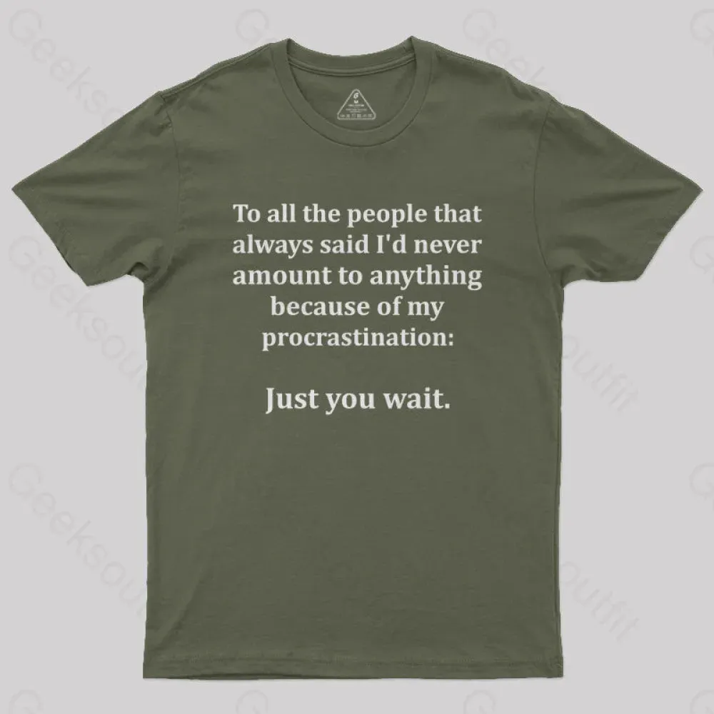 Procrastination Just Wait T-Shirt - Image 3