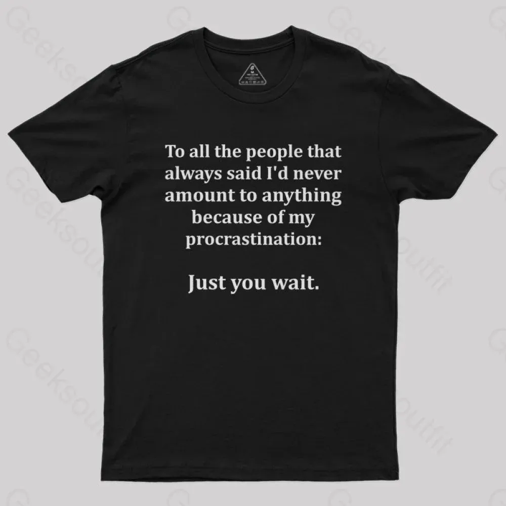 Procrastination Just Wait T-Shirt - Image 2
