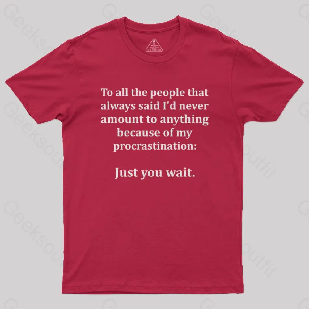 Procrastination Just Wait T-Shirt - Image 8