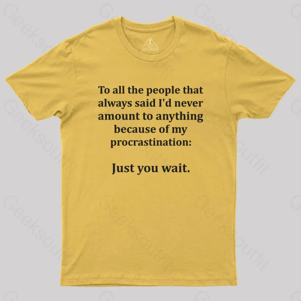Procrastination Just Wait T-Shirt - Image 5