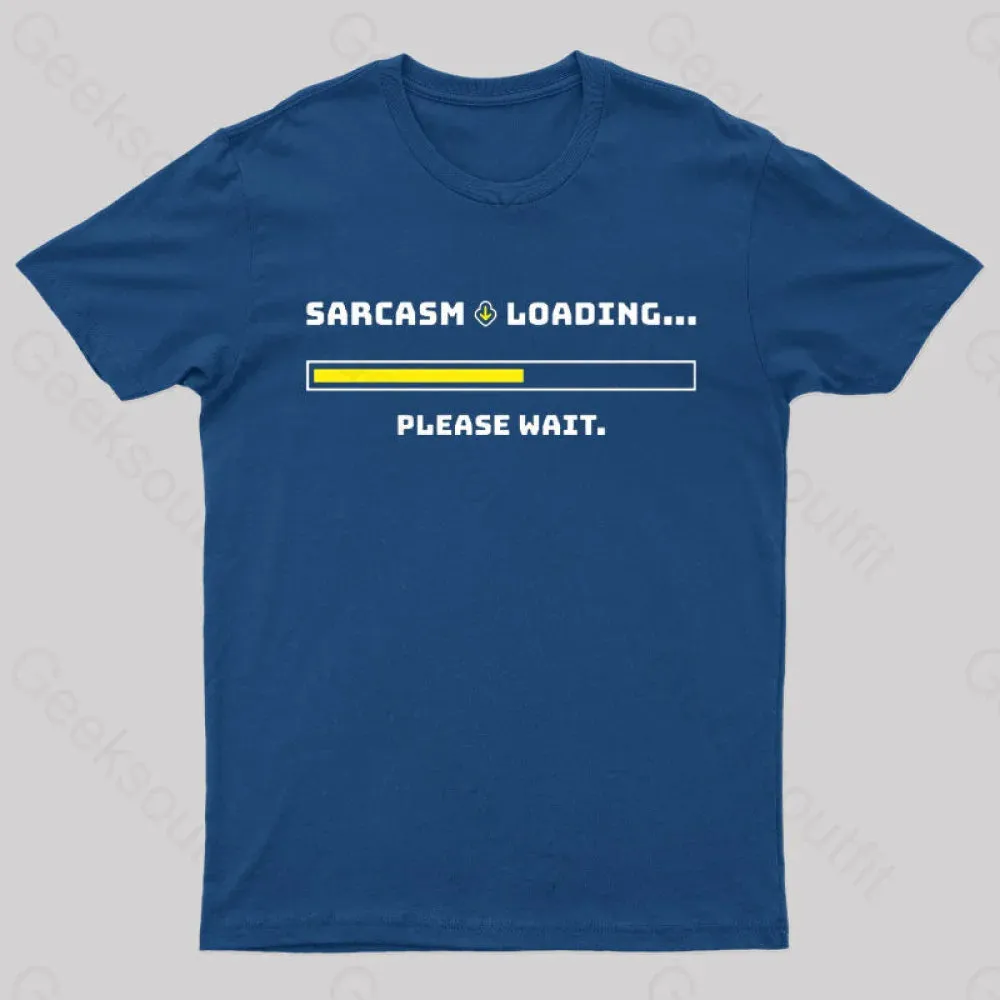 Sarcasm Loading Please Wait Geek T-Shirt - Image 3