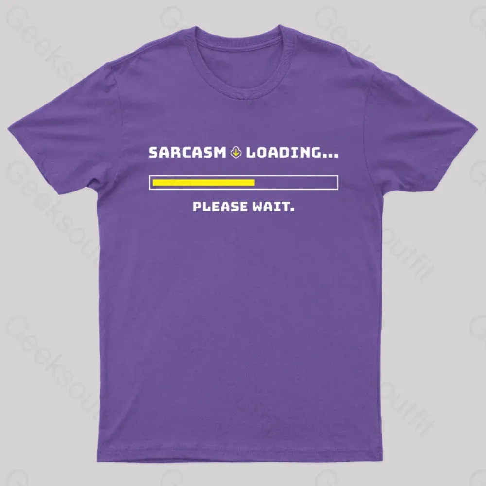 Sarcasm Loading Please Wait Geek T-Shirt - Image 6