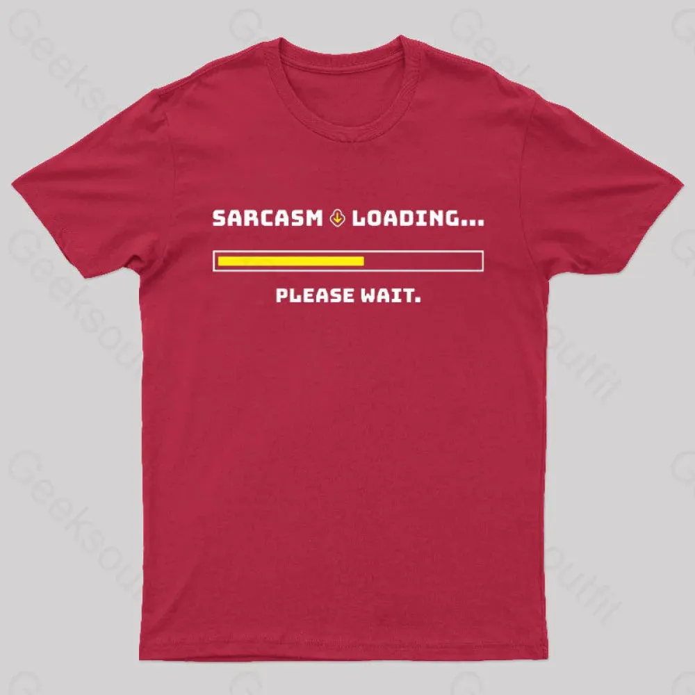 Sarcasm Loading Please Wait Geek T-Shirt - Image 2