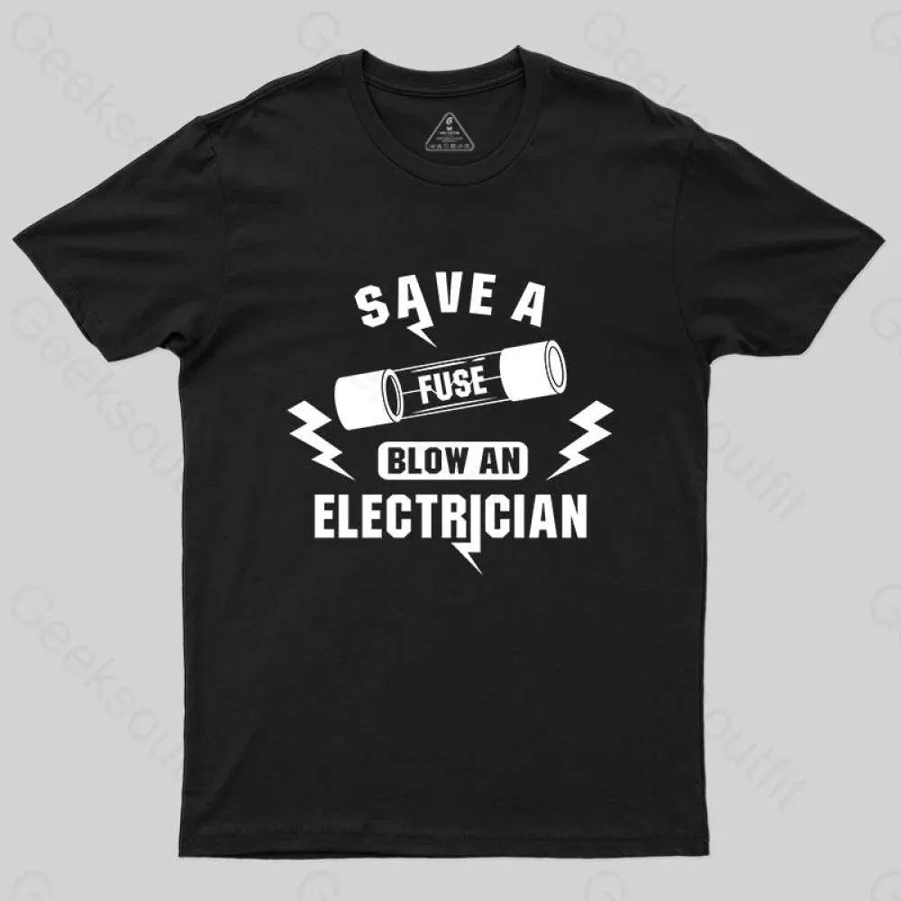 Save a Fuse Blow an electrician T-shirt - Image 2