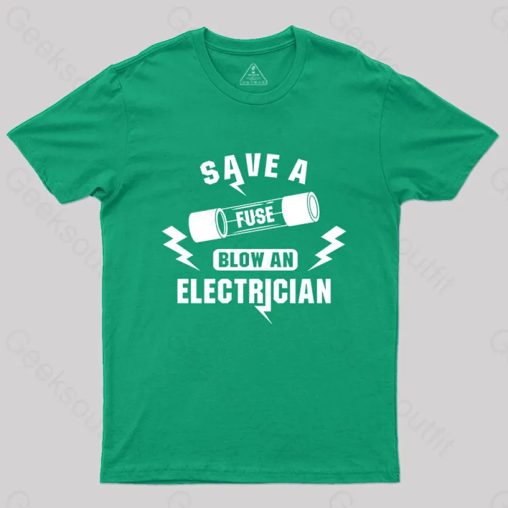 Save a Fuse Blow an electrician T-shirt - Image 4