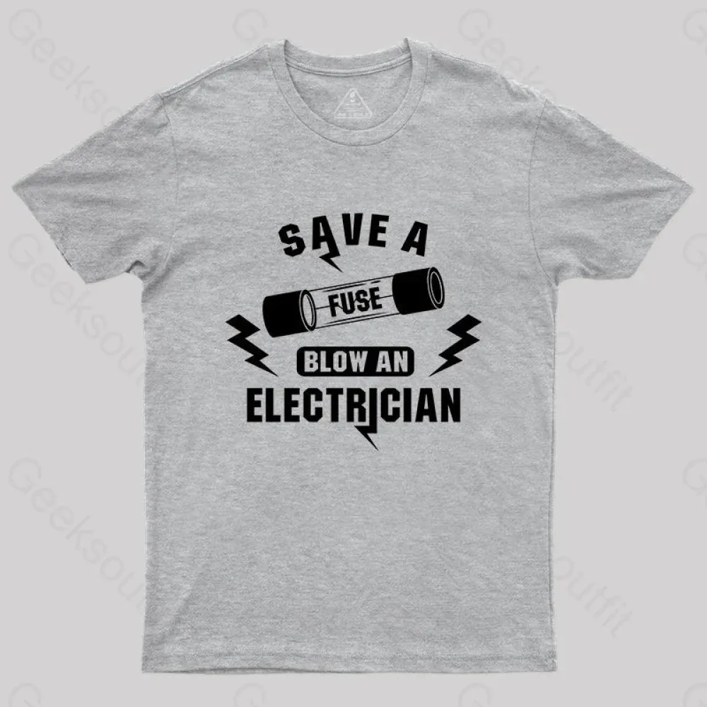 Save a Fuse Blow an electrician T-shirt - Image 7