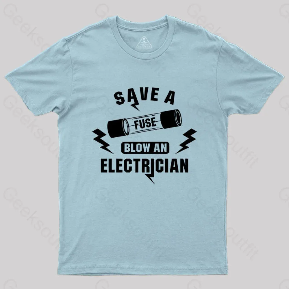 Save a Fuse Blow an electrician T-shirt - Image 6