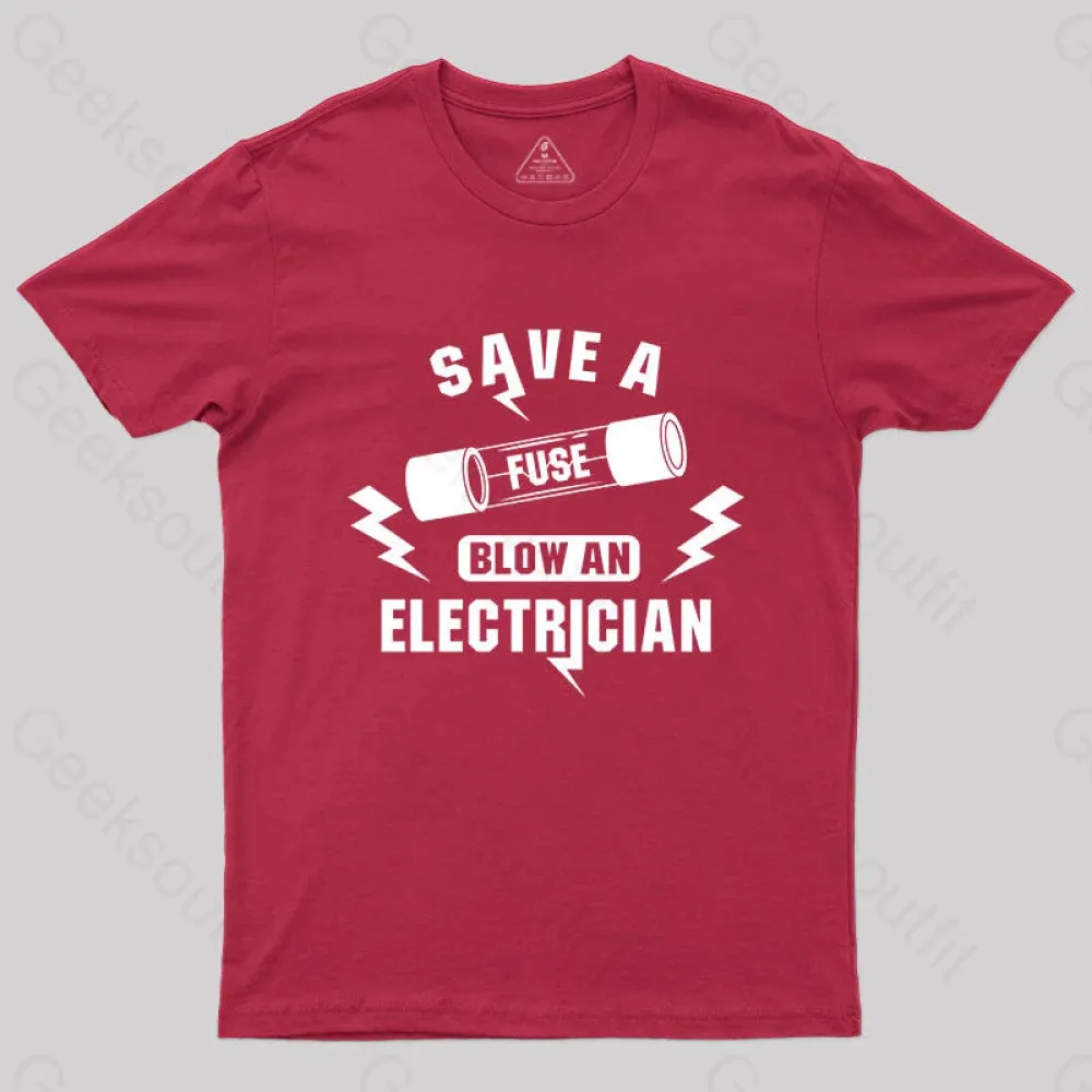 Save a Fuse Blow an electrician T-shirt - Image 5