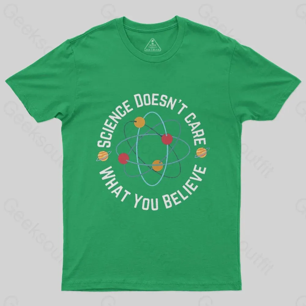 Science doesn't care what you believe Science Nerd T-Shirt - Image 4