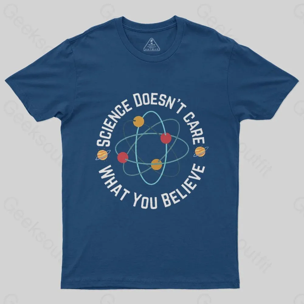 Science doesn't care what you believe Science Nerd T-Shirt - Image 2