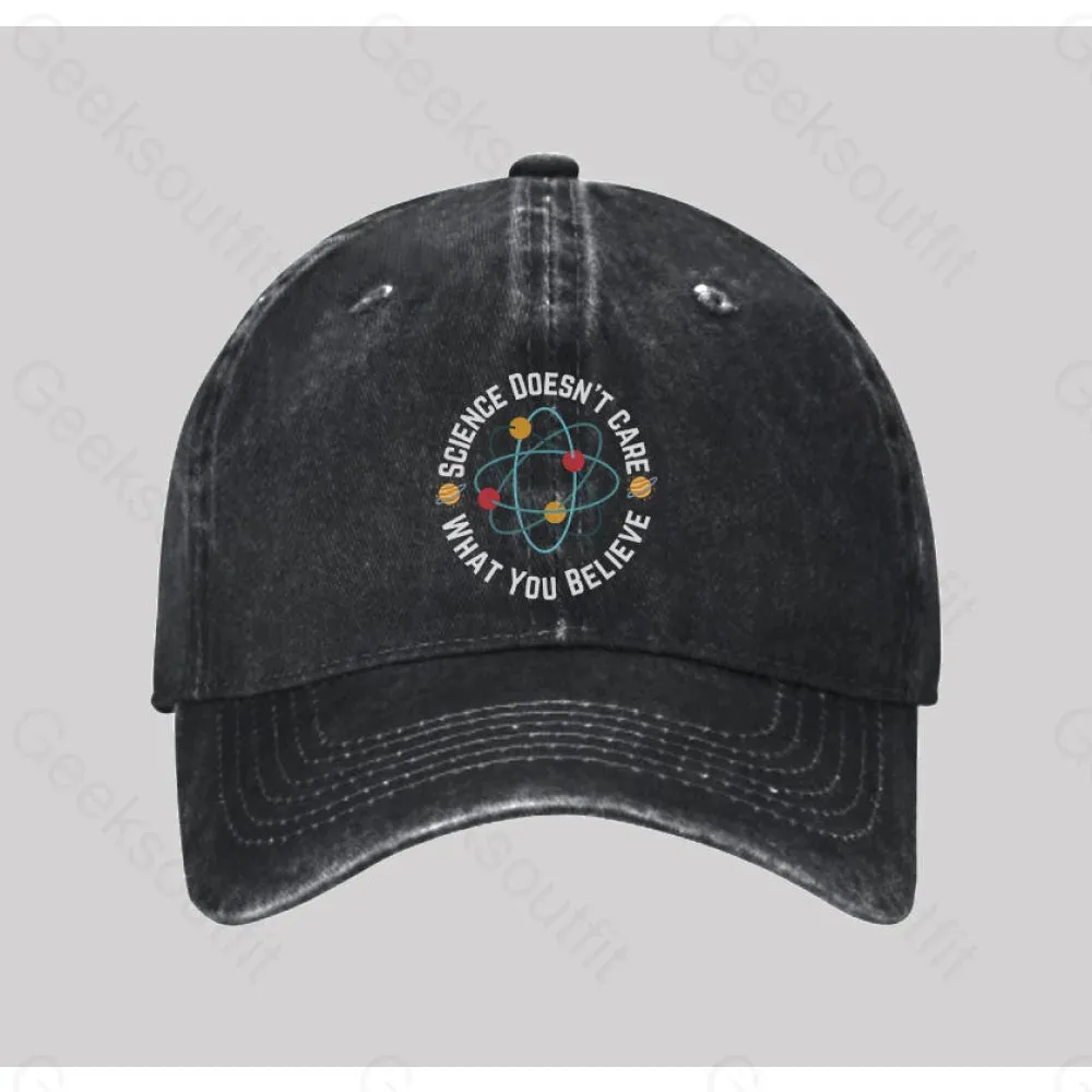Science doesn't care what you believe Washed Vintage Baseball Cap