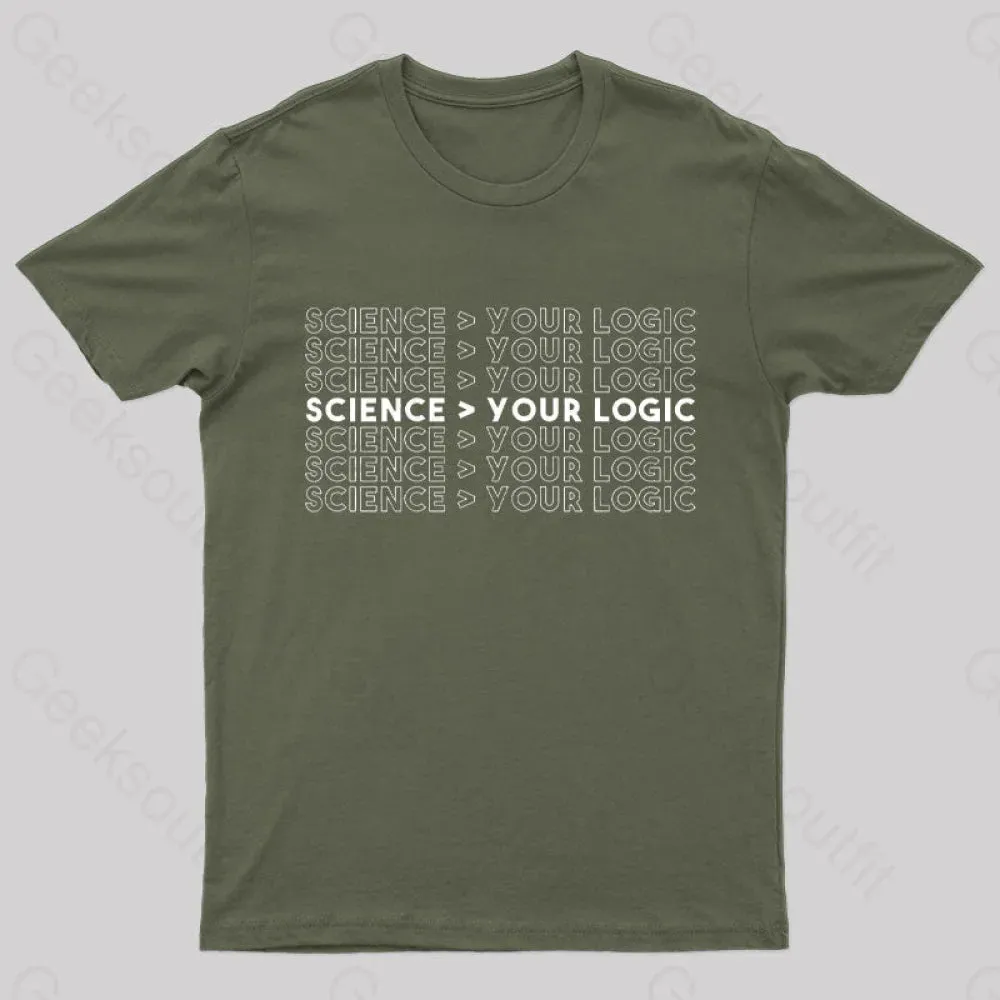 Science Is Greater Than Your Logic Nerd T-Shirt - Image 3