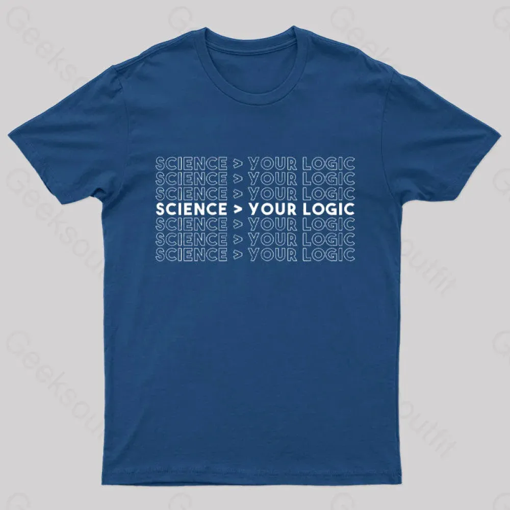 Science Is Greater Than Your Logic Nerd T-Shirt - Image 2