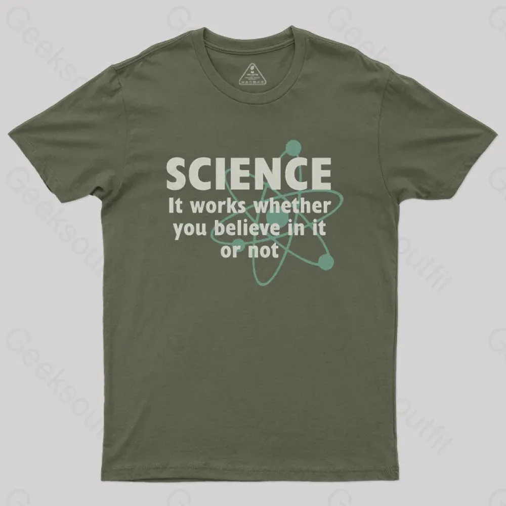 Science Works Whether You Believe It Or Not T-Shirt - Image 3