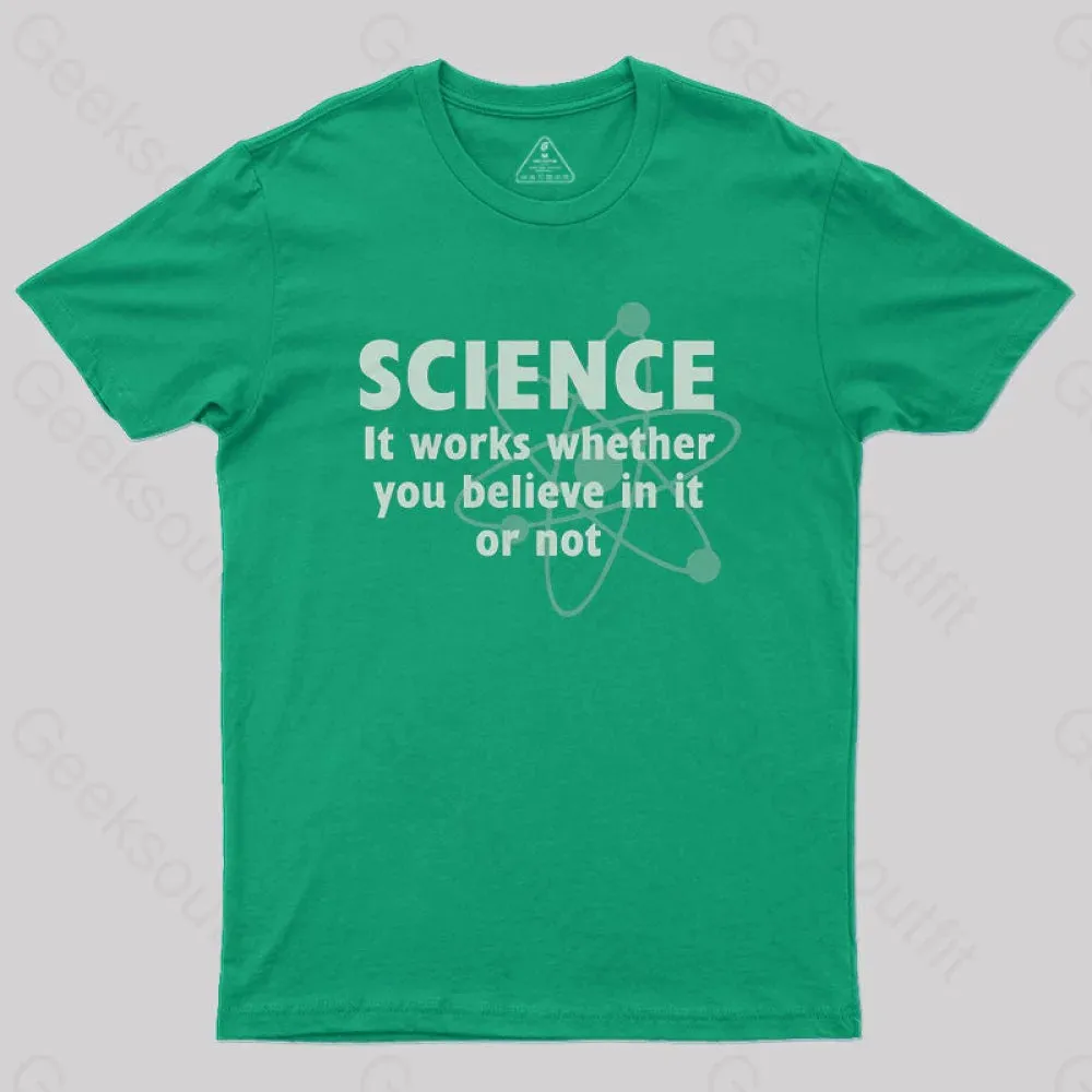 Science Works Whether You Believe It Or Not T-Shirt - Image 5