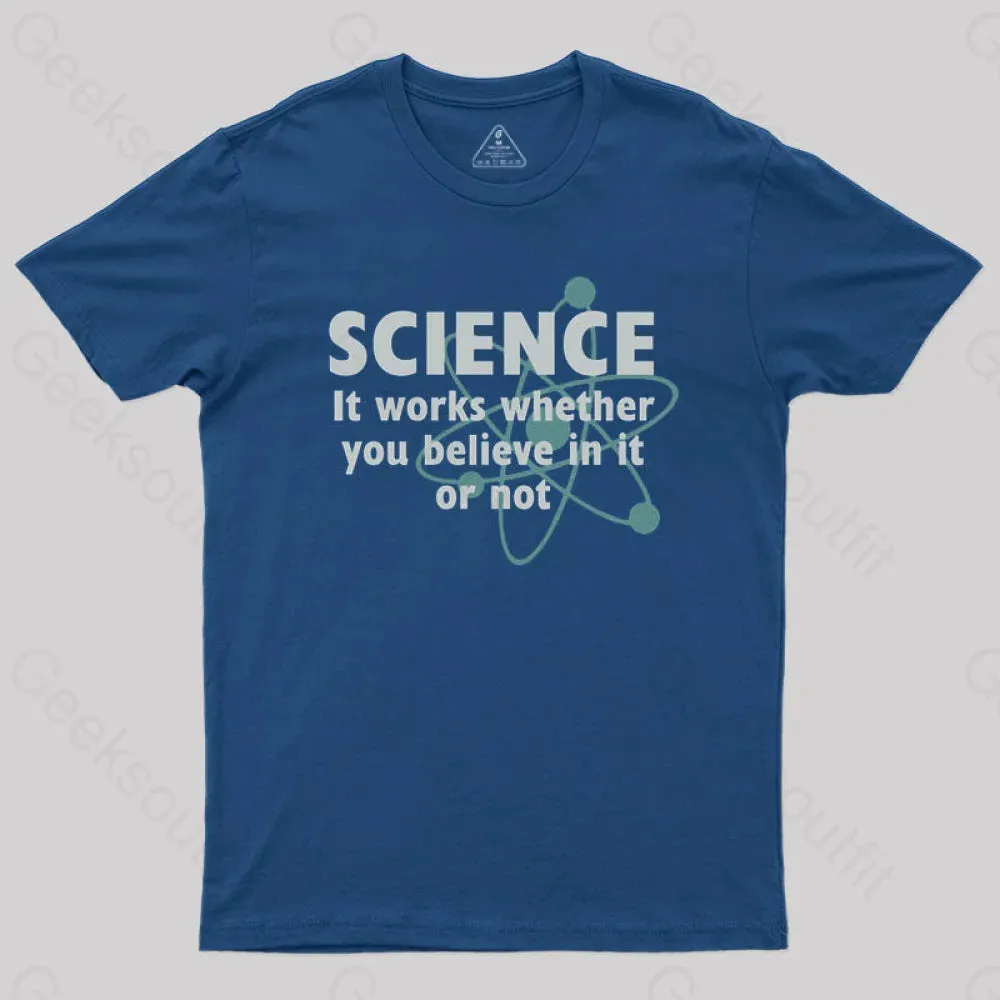 Science Works Whether You Believe It Or Not T-Shirt - Image 2