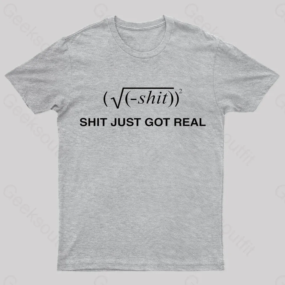 Shit Just Got Real Nerd T-Shirt - Image 6