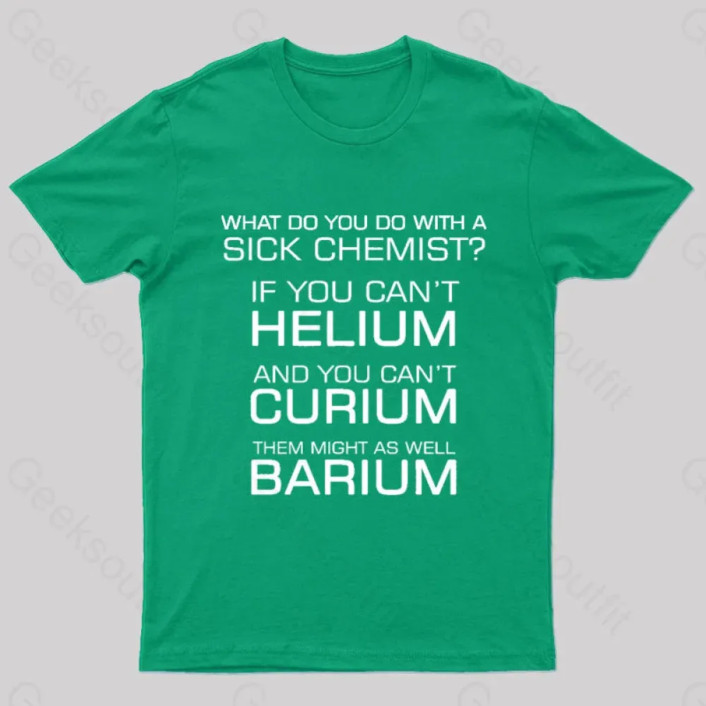 Sick Chemist Nerd T-Shirt - Image 4