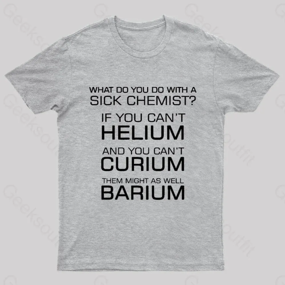 Sick Chemist Nerd T-Shirt - Image 10