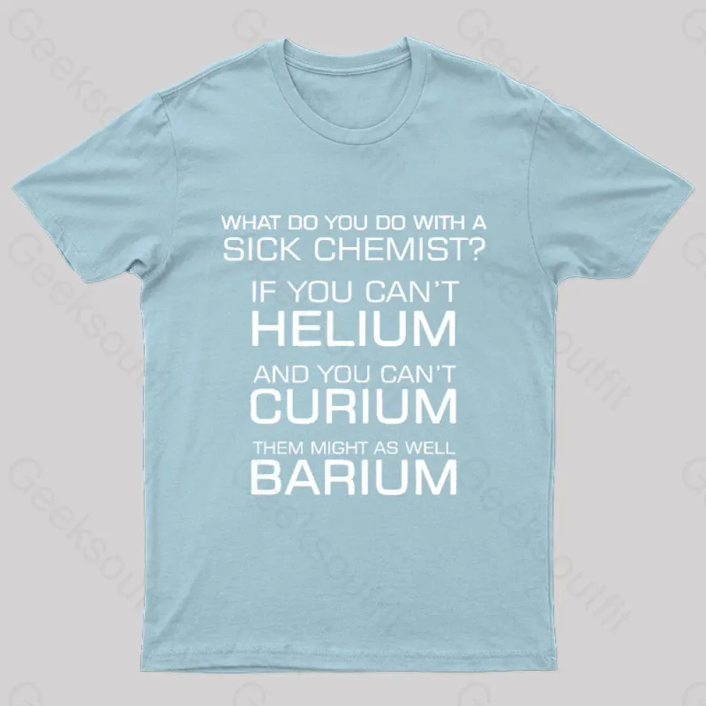 Sick Chemist Nerd T-Shirt - Image 9