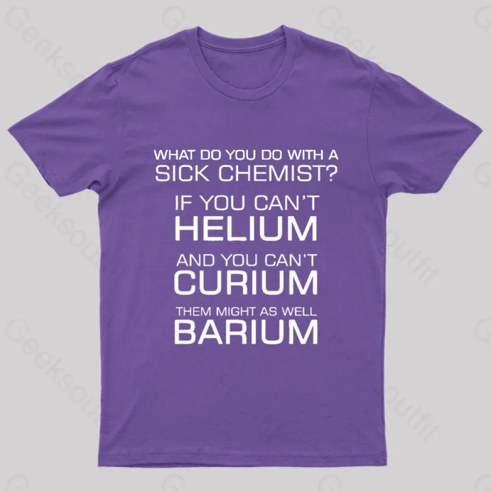 Sick Chemist Nerd T-Shirt - Image 8