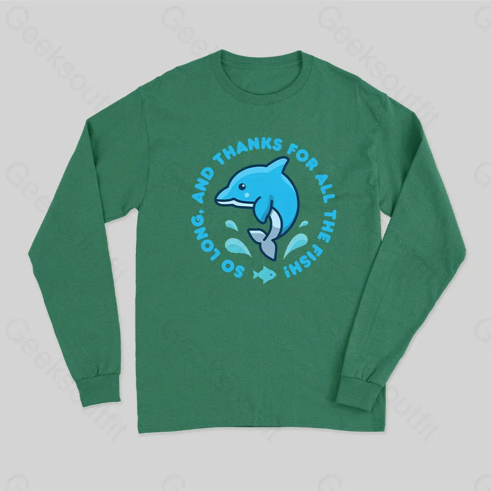 So Long, And Thanks For All The Fish! Long Sleeve T-Shirt - Image 3