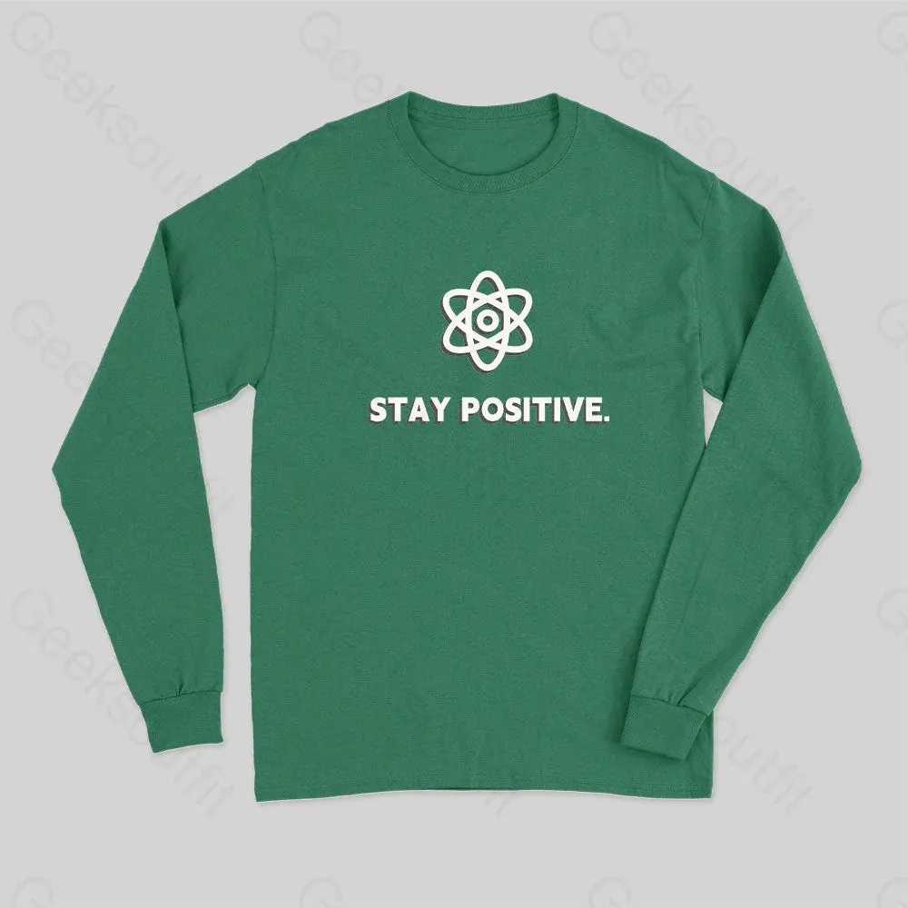 Stay Positive Motivational Proton Long Sleeve T-Shirt - Image 3