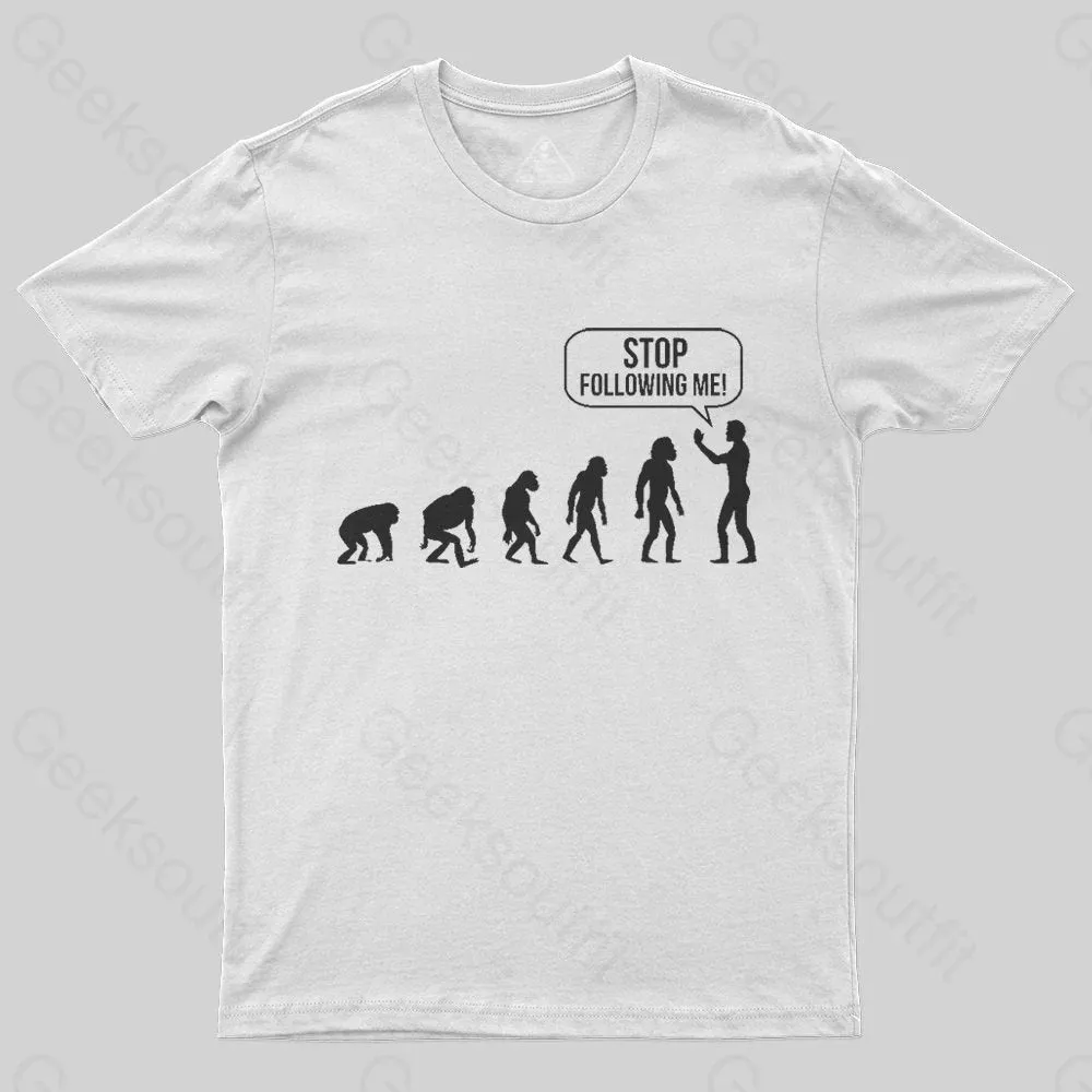 Stop Following Me Evolution T-Shirt - Image 7