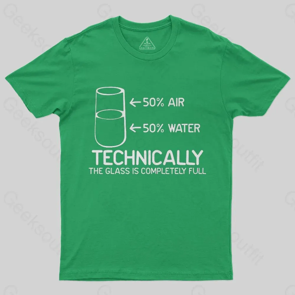 Technically The Glass Is Completely Full T-Shirt - Image 4