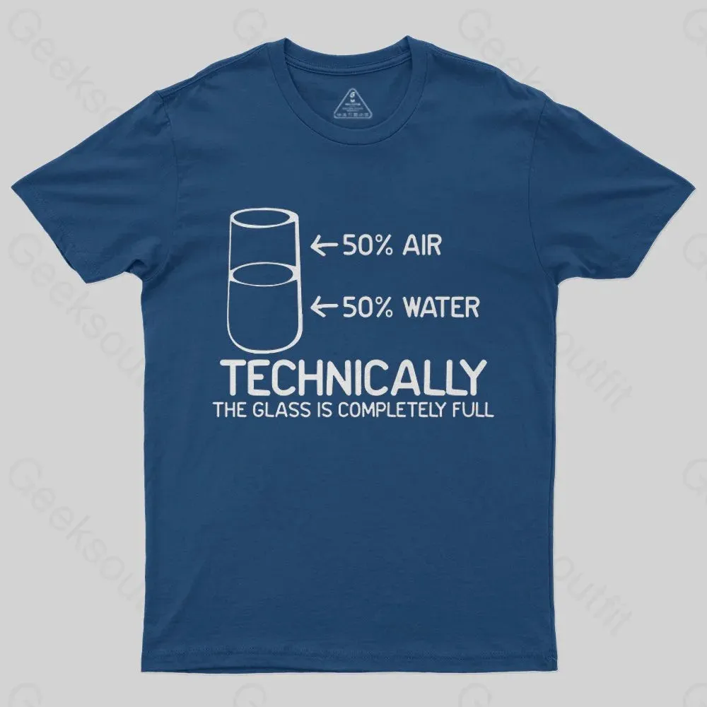 Technically The Glass Is Completely Full T-Shirt - Image 2