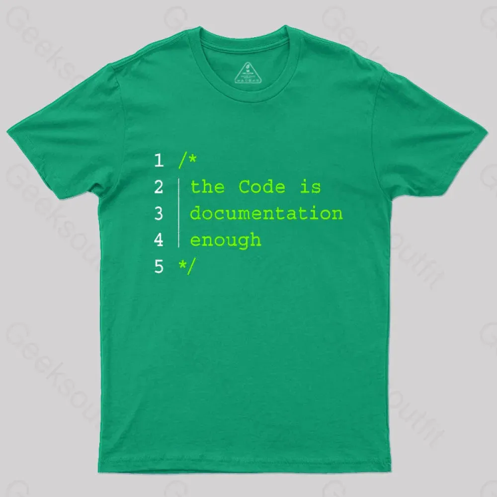The Code Is Documentation Enough Nerd T-Shirt - Image 5