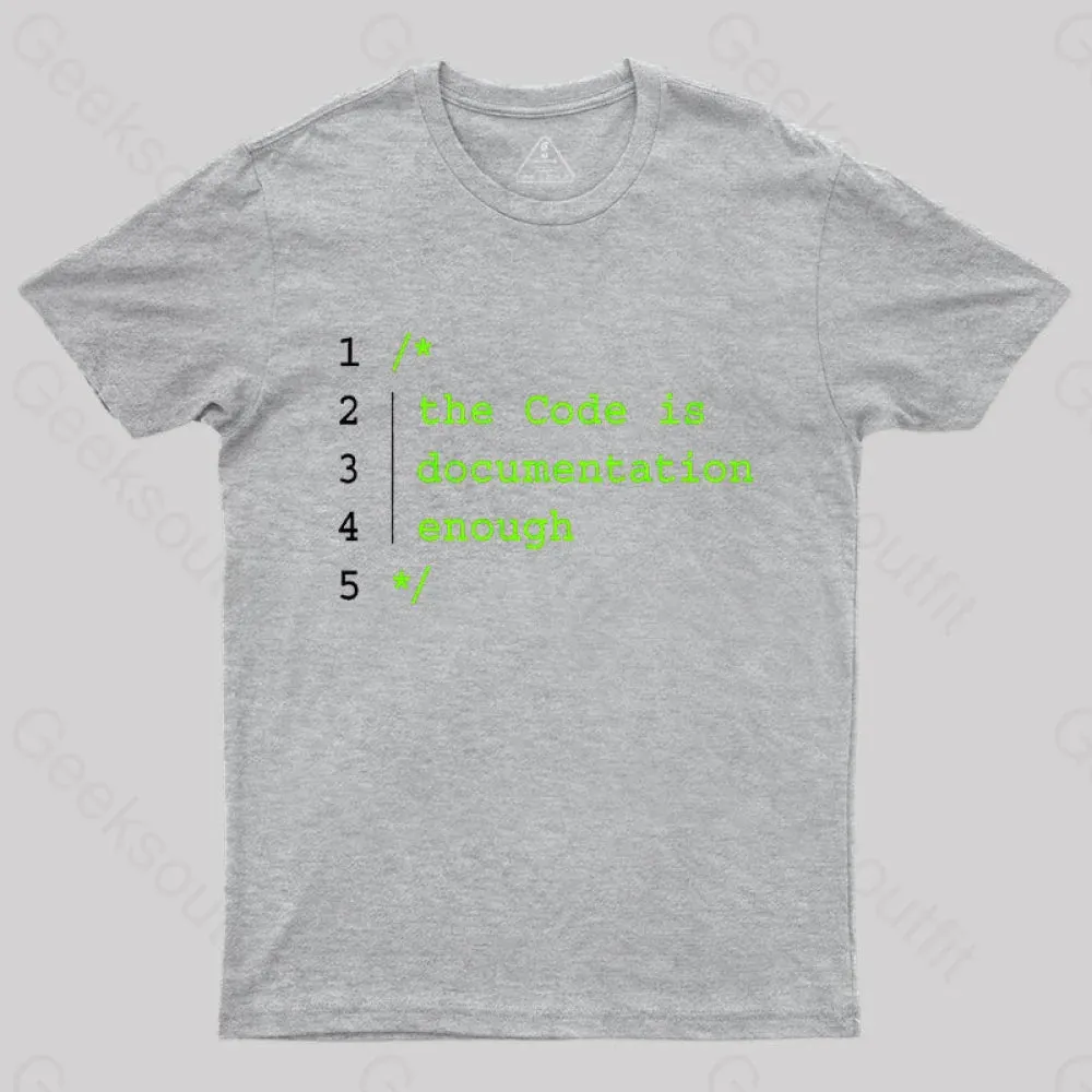 The Code Is Documentation Enough Nerd T-Shirt - Image 7