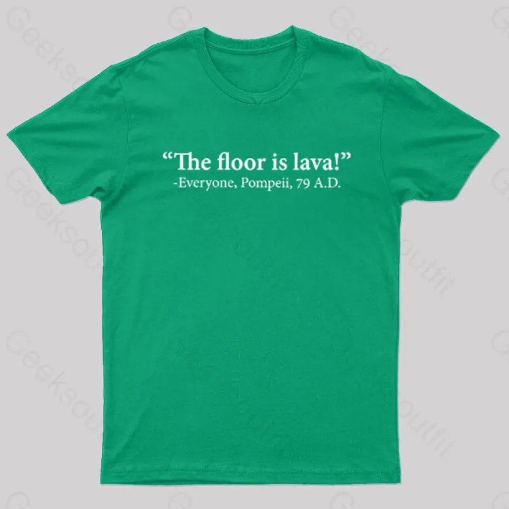 The Floor Is Lava Geek T-Shirt - Image 5