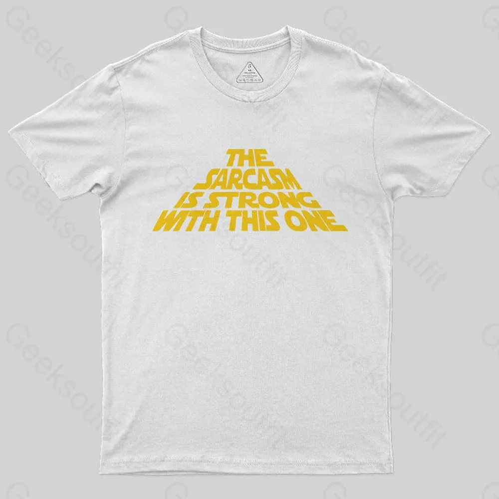 The Sarcasm Is Strong With This One T-Shirt - Image 7