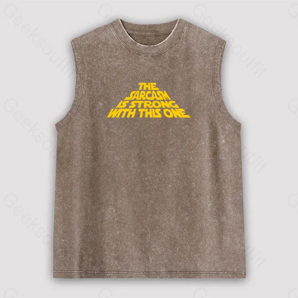 The Sarcasm Is Strong With This One Unisex Washed Tank - Image 3