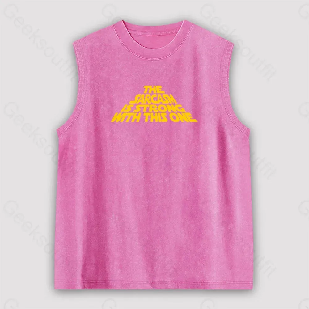 The Sarcasm Is Strong With This One Unisex Washed Tank - Image 4