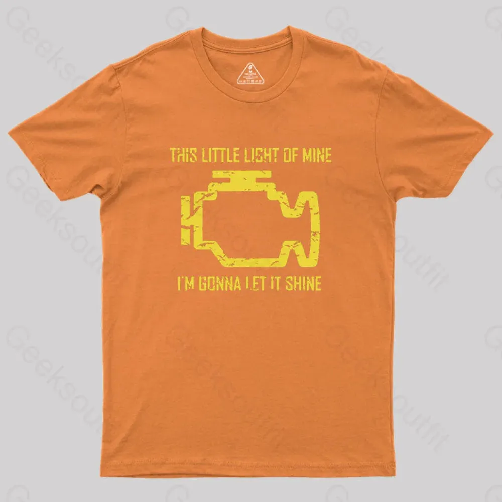 This Little Light Of Mine Check Engine Light Geek T-Shirt - Image 7