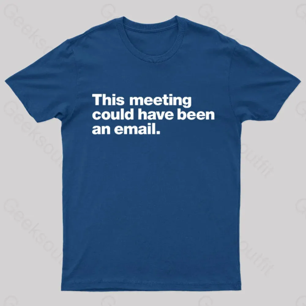 This Meeting Could Have Been An Email Nerd T-Shirt - Image 2