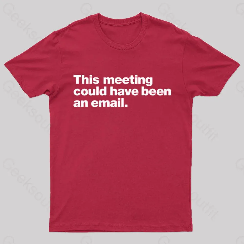 This Meeting Could Have Been An Email Nerd T-Shirt - Image 5