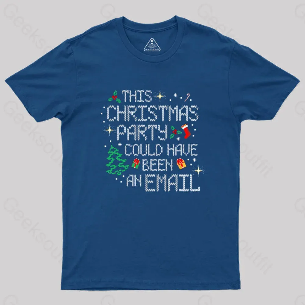Alternative view of This party could have been an email Geek T-Shirt